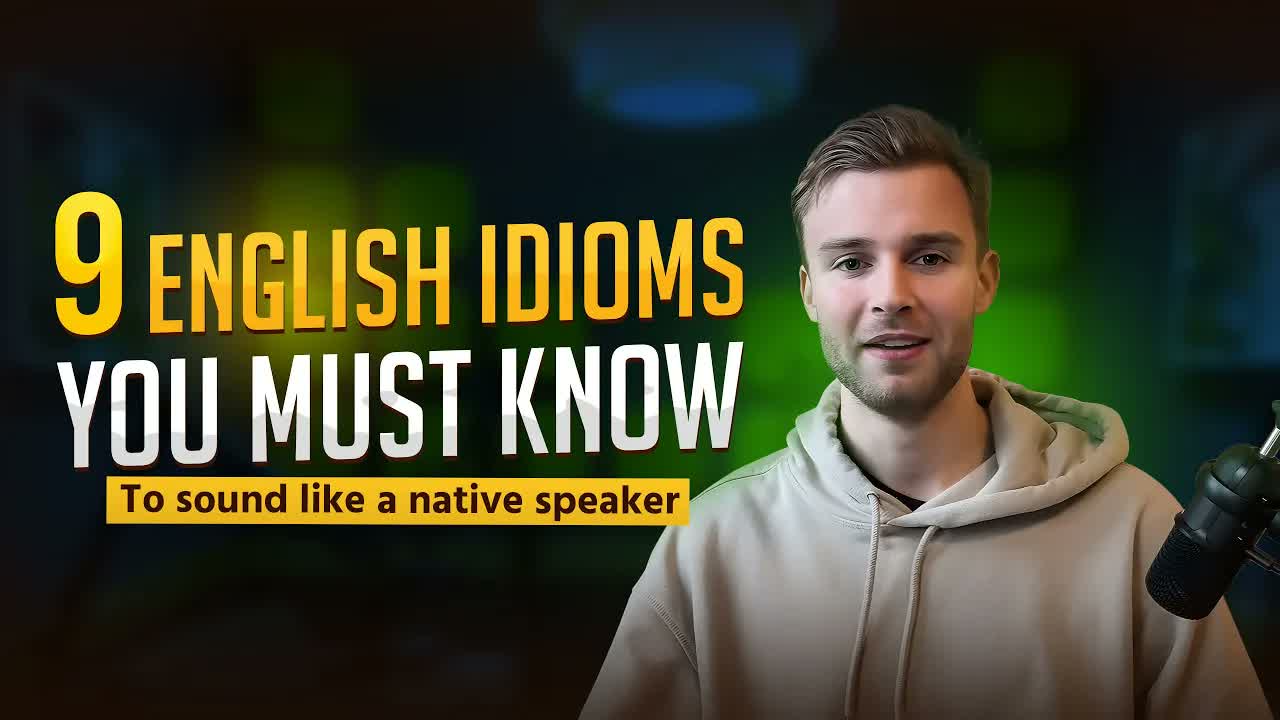 9个地道英语习语,让你说得像母语者!